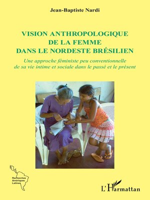 cover image of Vision anthropologique de la femme dans le nordeste brésilien
